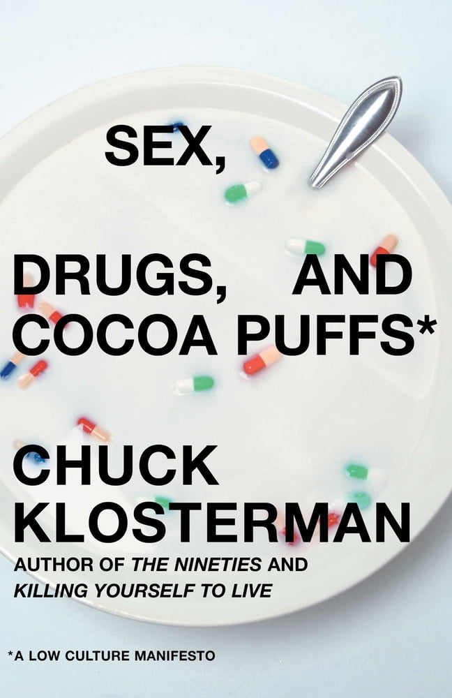 Cover Sex, Drugs, and Cocoa Puffs